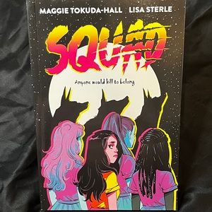 Squad By Maggie Tomuda-Hall and Lisa Sterle